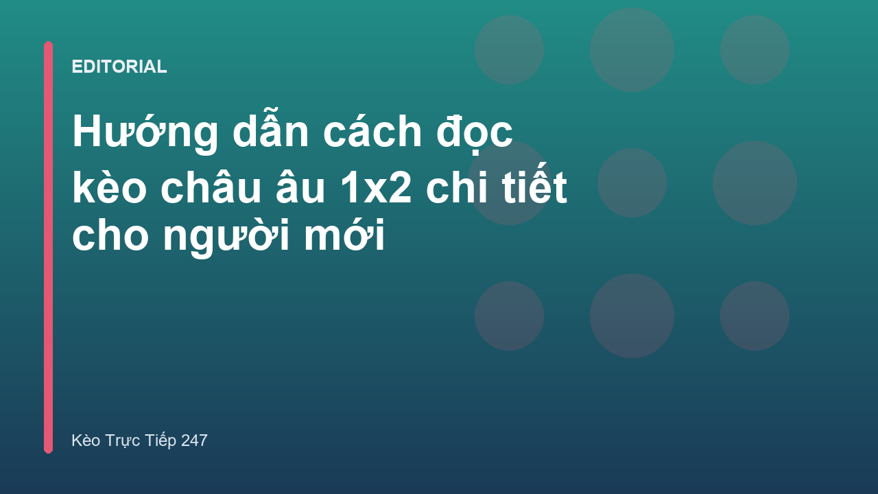 Hướng dẫn cách đọc kèo châu âu 1x2