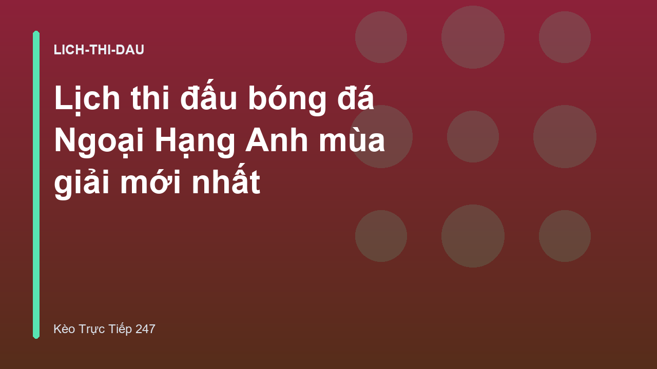 Read more about the article Lịch thi đấu bóng đá Ngoại Hạng Anh mùa giải mới nhất