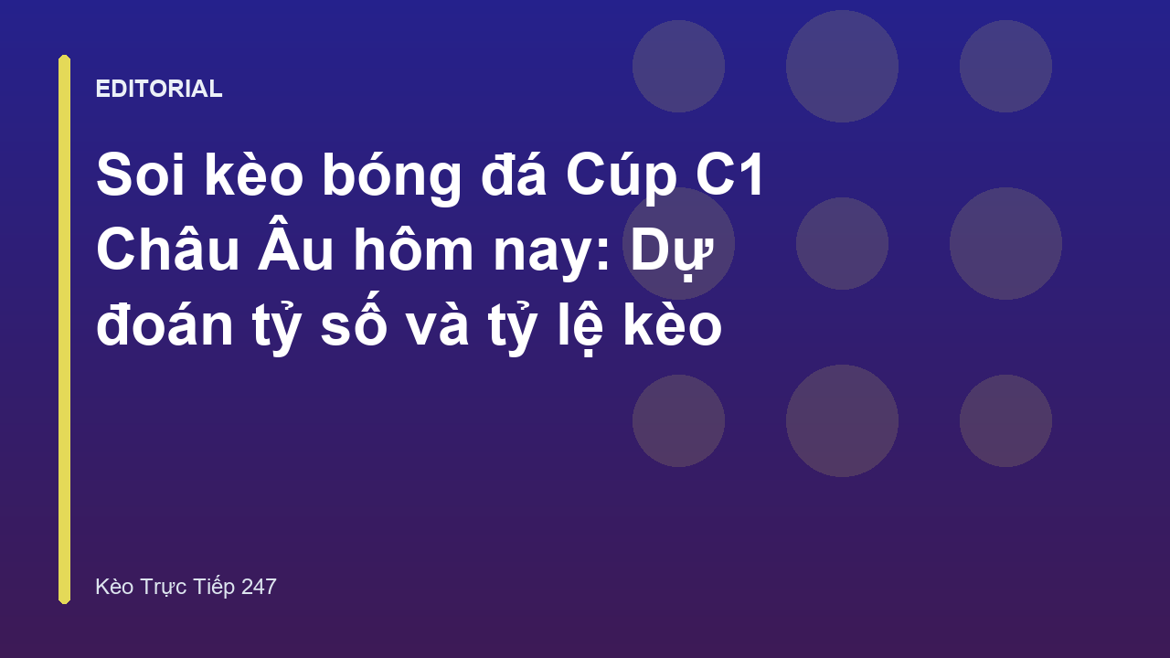 Soi kèo bóng đá Cúp C1 Châu Âu